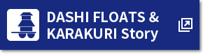 DASHI FLOATS & KARAKURI Story