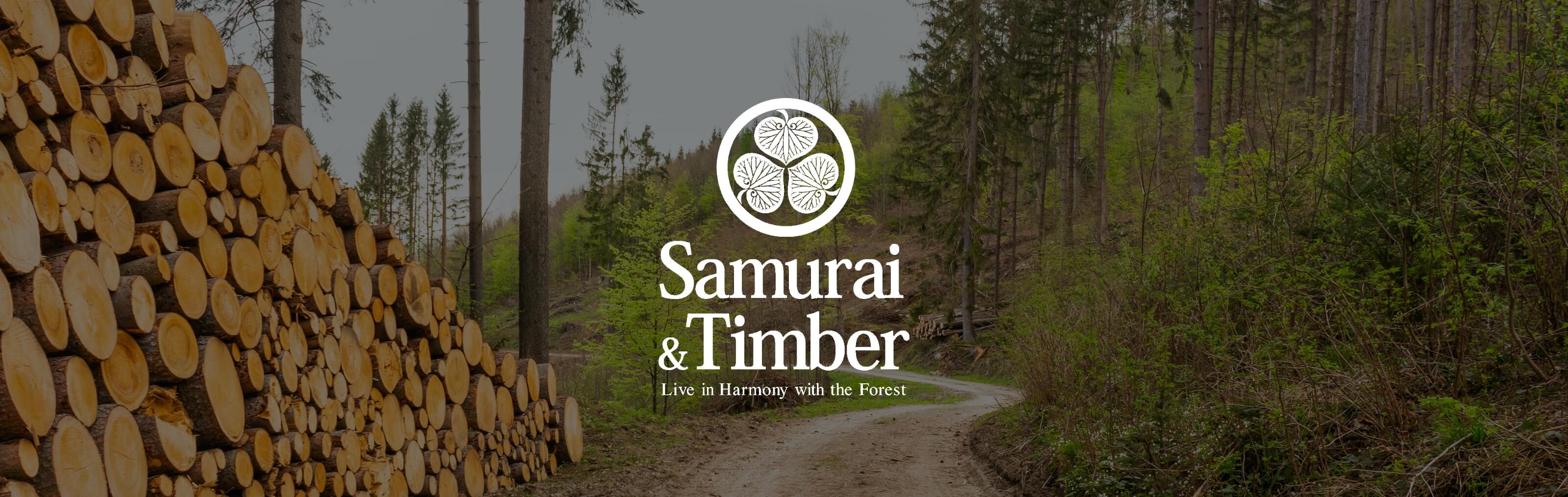 Samurai&Timber Live in Harmony with the Forest